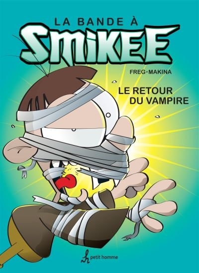 La bande a Smikee T.02 - Le retour du vampire  | Freg