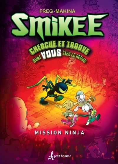 La bande à Smikee - Cherche et trouve - Mission Ninja  | Freg