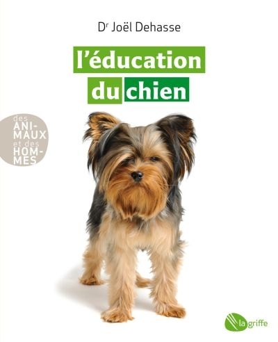 L'éducation du chien  | Dehasse, Joël
