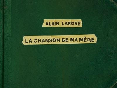 Chanson de ma mère (La) | Larose, Alain
