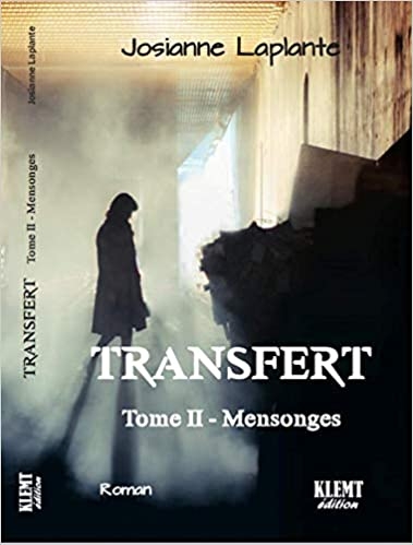 Transfert T.02 - Mensonges | Laplante, Josianne