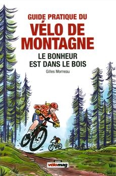 Guide pratique du vélo de montagne | Morneau, Gilles