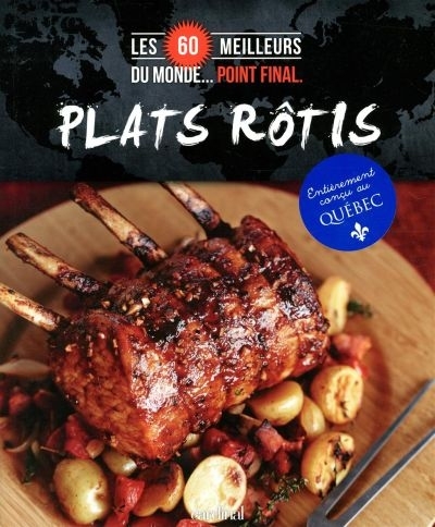 60 meilleurs plats rôtis du monde... point final (Les) | Paradis, Véronique