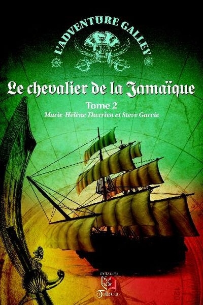 L'Adventure Galley T.02 - Le chevalier de la Jamaïque  | Therrien, Marie-Hélène