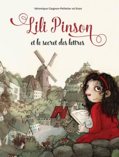 Lili Pinson et le secret des lettres  | Gagnon-Pelletier, Véronique