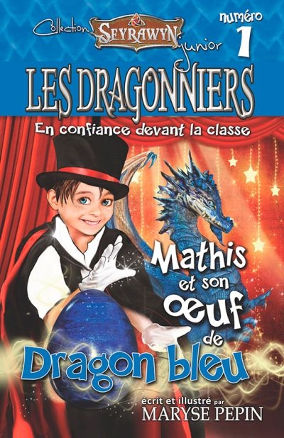 Dragonniers (Les) T.01 - Mathis et son oeuf de Dragon bleu  | Pepin, Maryse