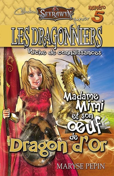 Dragonniers (Les) T.05 - Madame Mimi et son oeuf de dragon d'or  | Pepin, Maryse