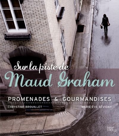 Sur la piste de Maud Graham  | Brouillet, Chrystine