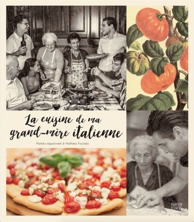 La cuisine de ma grand-mère italienne  | Agostinelli, Matteo