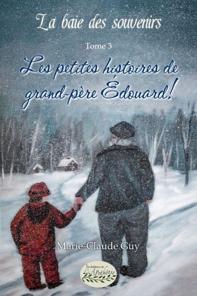 La bais des souvenirs T.03 - petites histoires de grand-père Édouard! (Les) | Guy, Marie-Claude