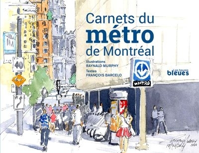 Carnets du métro de Montréal  | Barcelo, François