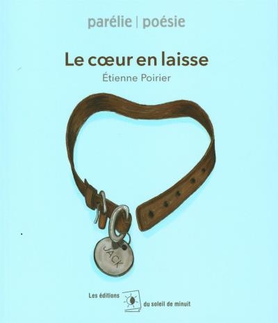 Coeur en laisse (Le) | Poirier, Étienne