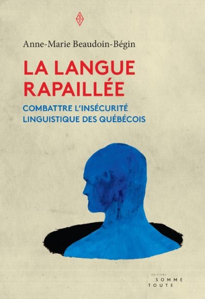La langue rapaillée | Beaudoin-Bégin, Anne-Marie