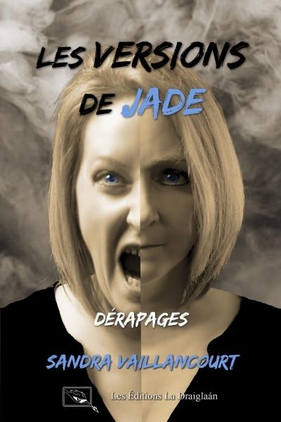 Les versions de Jade T.01 - Dérapages  | Vaillancourt, Sandra