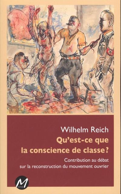 Qu'est-ce que la conscience de classe?  | Reich, Wilhelm