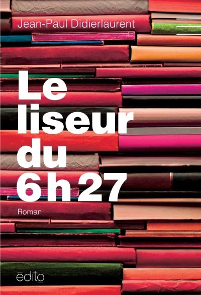 liseur du 6h27 (Le) | Didierlaurent, Jean-Paul