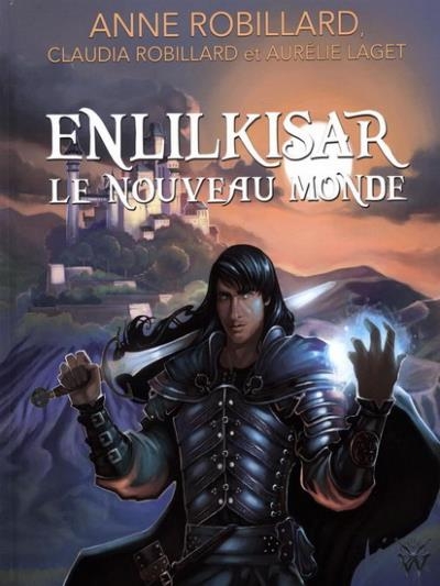 Les héritiers d'Enkidiev : Enlilkisar, le nouveau monde  | Robillard, Anne