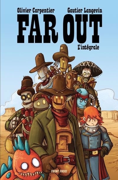 Far Out : L'intégrale | Carpentier, Olivier (Illustrateur) | Langevin, Gautier (Auteur)