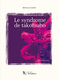 syndrome de Takotsubo (Le) | Gagné, Mireille