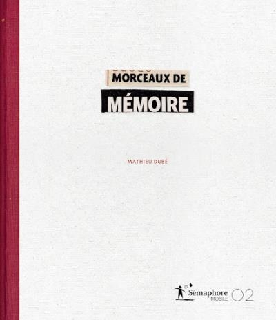 Morceaux de mémoire | Dubé, Mathieu
