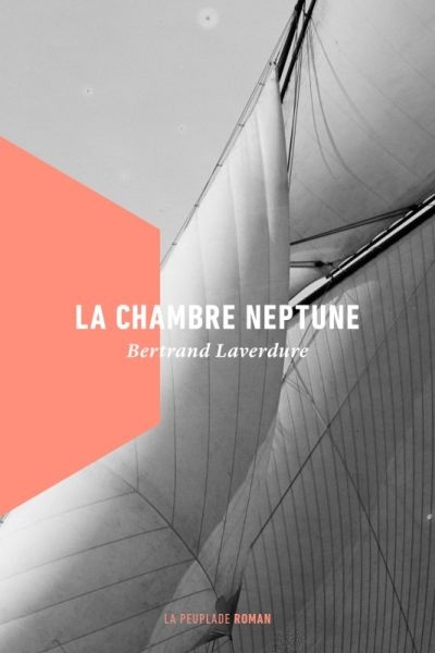 La chambre Neptune | Laverdure, Bertrand