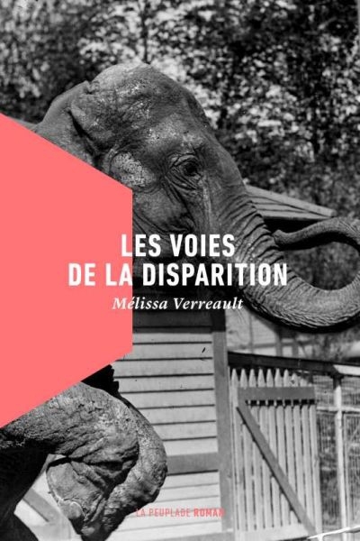 Voies de la disparition (Les) | Verreault, Mélissa (Auteur)