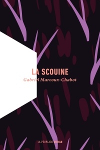 La Scouine  | Marcoux-Chabot, Gabriel