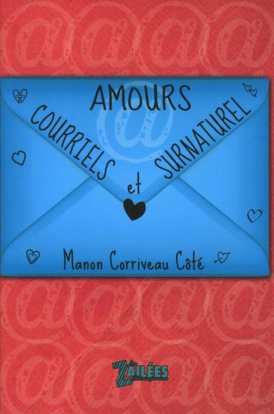 Amours, courriels et surnaturel  | Corriveau Côté, Manon