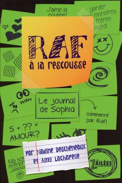 Raf à la rescousse T.03 - Journal de Sophia  | Descheneaux, Nadine