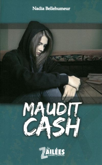 Maudit cash  | Bellehumeur, Nadia
