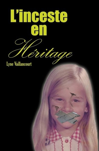 L'inceste en héritage  | Vaillancourt, Lyne