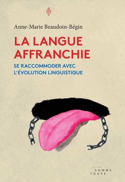 La langue affranchie | Beaudoin-Bégin, Anne-Marie