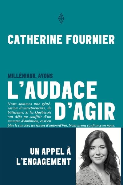 Audace d'Agir (L') | Fournier, Catherine