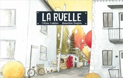 Ruelle (La) | Comtois, Céline