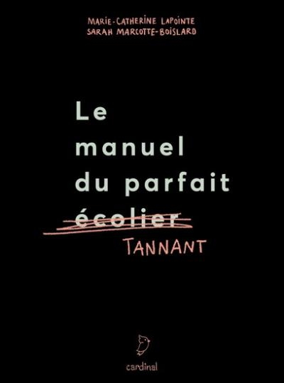 manuel du parfait tannant (Le) | Lapointe, Marie-Catherine