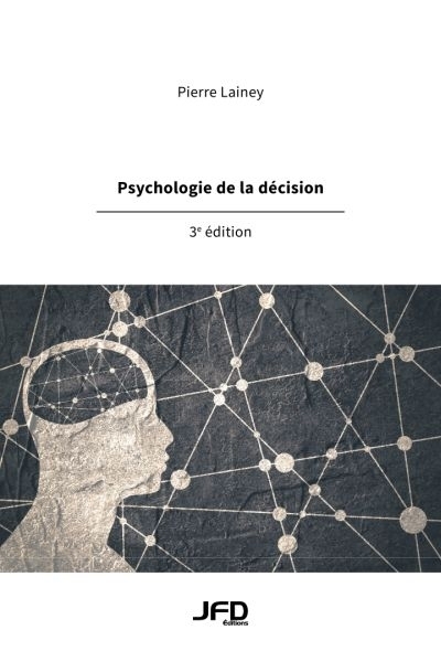 Psychologie de la décision | Lainey, Pierre