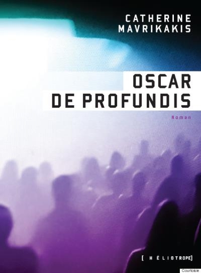 Oscar De Profundis  | Mavrikakis, Catherine