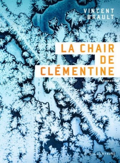 chair de Clémentine (La) | Brault, Vincent