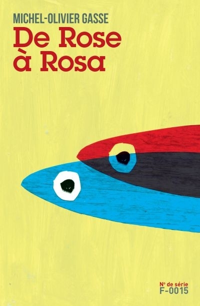 De Rose à Rosa  | Gasse, Michel-Olivier