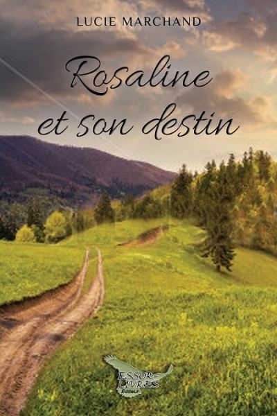 Rosaline et son destin  | Marchand, Lucie