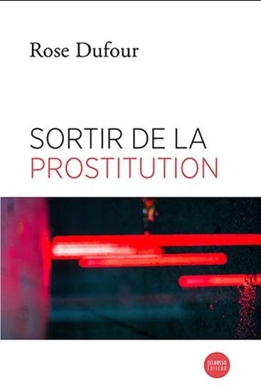 Sortir de la prostitution | Dufour, Rose