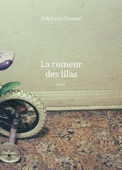 La rumeur des lilas  | Roussel, Stéphanie