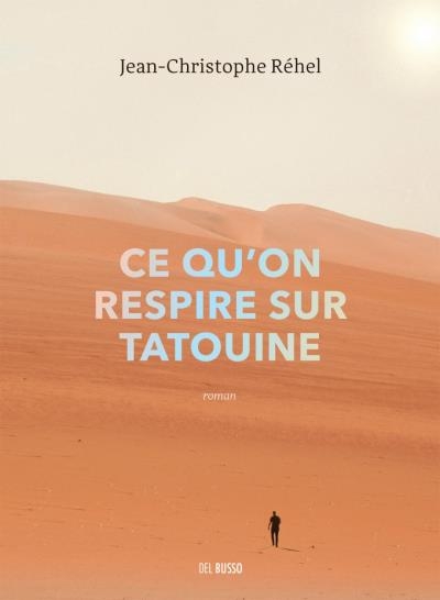 Ce qu'on respire sur Tatouine  | Réhel, Jean-Christophe