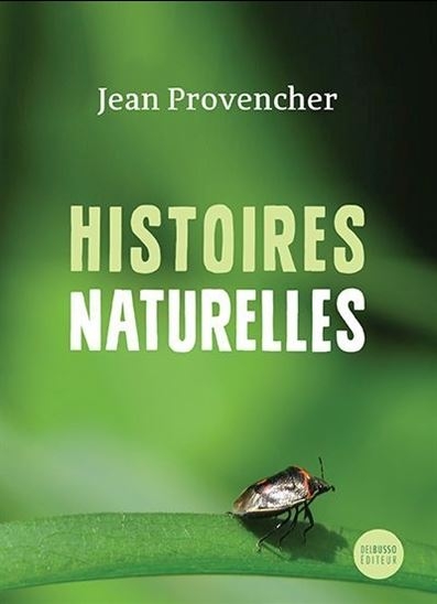 Histoires naturelles | Provencher, Jean