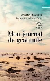Mon journal de gratitude T.01 | Michaud, Christine
