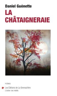 Châtaigneraie (La) | Guénette, Daniel