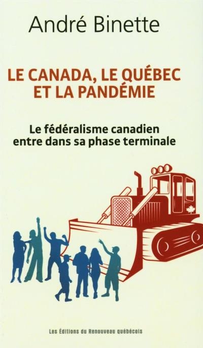 Canada, le Québec et la pandémie (Le) | Binette, André