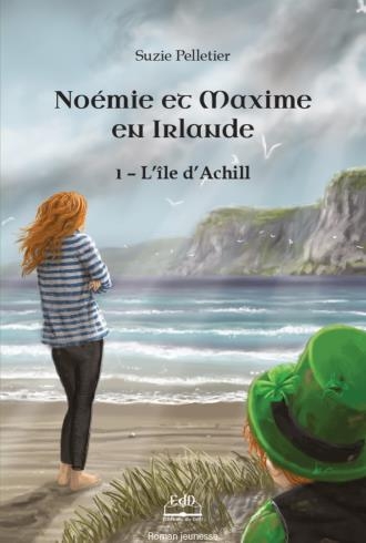 Noémie et Maxime en Irlande T.01 - L'île d'Achill  | Pelletier, Suzie