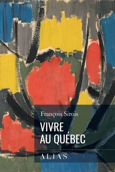 Vivre au Québec | Sirois, François