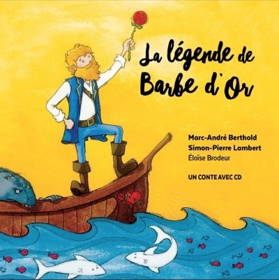 légende de Barbe d'or (La) | Berthold, Marc-André